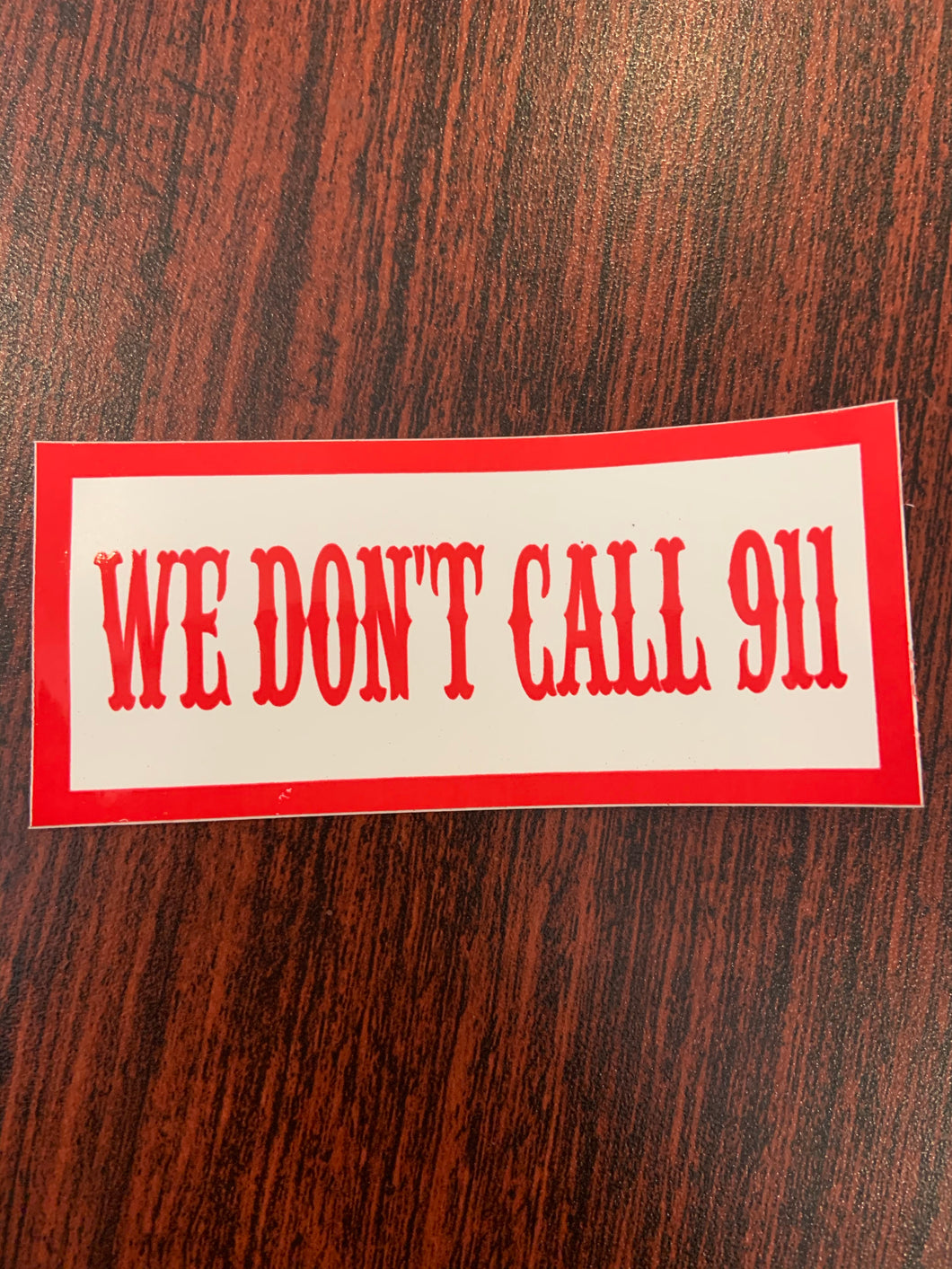 We don’t call 911